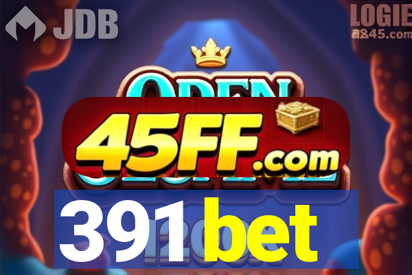 391 bet